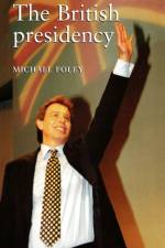 The British Presidency af Frances Lesley Foley