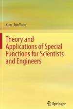 Theory and Applications of Special Functions for Scientists and Engineers af Xiao-Jun Yang