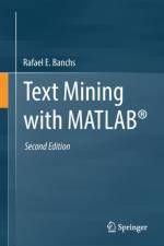 Text Mining with MATLAB® af Rafael E. Banchs