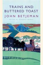 Trains and Buttered Toast af John Betjeman