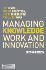 Managing Knowledge Work and Innovation af Harry Scarbrough