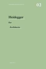 Heidegger for Architects af Adam (Newcastle University Sharr
