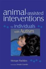 Animal-assisted Interventions for Individuals with Autism af Merope Pavlides