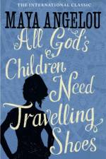 All God's Children Need Travelling Shoes af Dr Maya Angelou