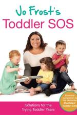 Jo Frost's Toddler SOS af Jo Frost