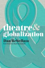 Theatre and Globalization af Mark Ravenhill