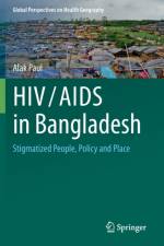 HIV/AIDS in Bangladesh af Alak Paul