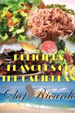 Delicious Flavours of the Caribbean af Chef Ricardo