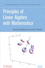 Principles of Linear Algebra with Mathematica af Kenneth M. (Eastern Michigan University) Shiskowski