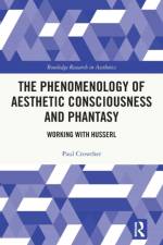 The Phenomenology of Aesthetic Consciousness and Phantasy af Paul (Alma Mater University Europaea Crowther