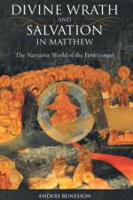 Divine Wrath and Salvation in Matthew af Anders Runesson