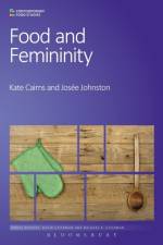 Food and Femininity af Dr Kate (Rutgers University Cairns