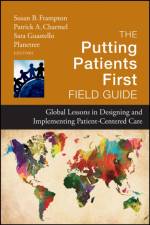 The Putting Patients First Field Guide af Planetree Foundation