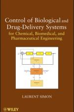 Control of Biological and Drug-Delivery Systems for Chemical, Biomedical, and Pharmaceutical Engineering af Laurent Simon