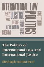 The Politics of International Law and International Justice af Edwin Egede