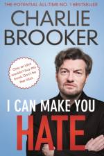 I Can Make You Hate af Charlie Brooker