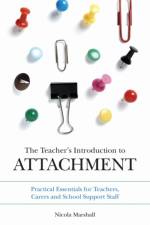 The Teacher's Introduction to Attachment af Nicola Marshall