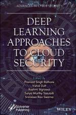 Deep Learning Approaches to Cloud Security af PS Rathore