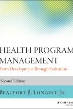 Health Program Management af Beaufort B. Longest