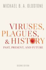 Viruses, Plagues, and History af Michael B. A. (Professor and Head Oldstone