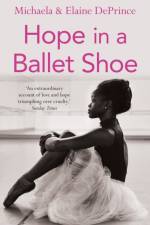 Hope in a Ballet Shoe af Michaela (Author) DePrince