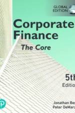 Corporate Finance: The Core, Global Edition af Jonathan Berk