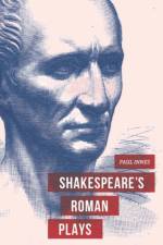 Shakespeare's Roman Plays af Dr Paul (School of Education Innes