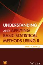 Understanding and Applying Basic Statistical Methods Using R af Rand R. Wilcox