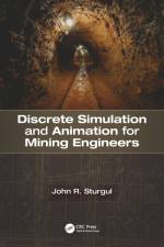 Discrete Simulation and Animation for Mining Engineers af John Sturgul