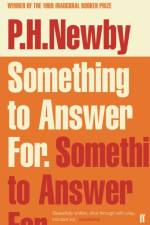 Something to Answer For af P. H. Newby