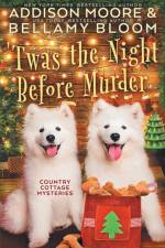 'Twas the Night Before Murder af Bellamy Bloom