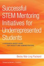 Successful STEM Mentoring Initiatives for Underrepresented Students af Becky Wai-Ling Packard