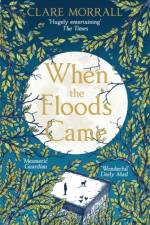 When the Floods Came af Clare Morrall