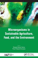 Microorganisms in Sustainable Agriculture, Food, and the Environment