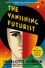 The Vanishing Futurist af Charlotte Hobson