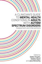 A Clinician's Guide to Mental Health Conditions in Adults with Autism Spectrum Disorders af CHAPLIN  EDDIE