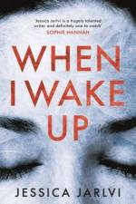 When I Wake Up af Jessica Jarlvi