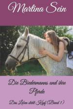 Die Biedermanns und ihre Pferde af Martina Sein
