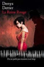 La Reine Rouge af Denys Detter