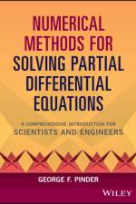 Numerical Methods for Solving Partial Differential Equations af George F. (Princeton University) Pinder