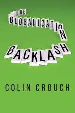 The Globalization Backlash af Colin (London School of Economics) Crouch