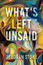 What's Left Unsaid af Deborah Stone