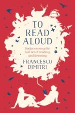 To Read Aloud af Francesco Dimitri
