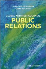 Global and Multicultural Public Relations af Juan-Carlos Molleda
