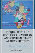 Inequalities and Conflicts in Modern and Contemporary African History af Jan Zahorik