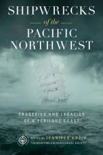 Shipwrecks of the Pacific Northwest af Maritime Archaeological Society