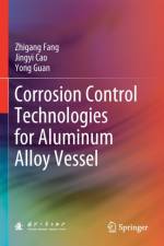 Corrosion Control Technologies for Aluminum Alloy Vessel af Zhigang Fang