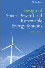 Design of Smart Power Grid Renewable Energy Systems af Ali Keyhani