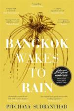 Bangkok Wakes to Rain af Pitchaya Sudbanthad