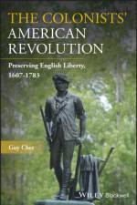 The Colonists' American Revolution af Yale University) Chet